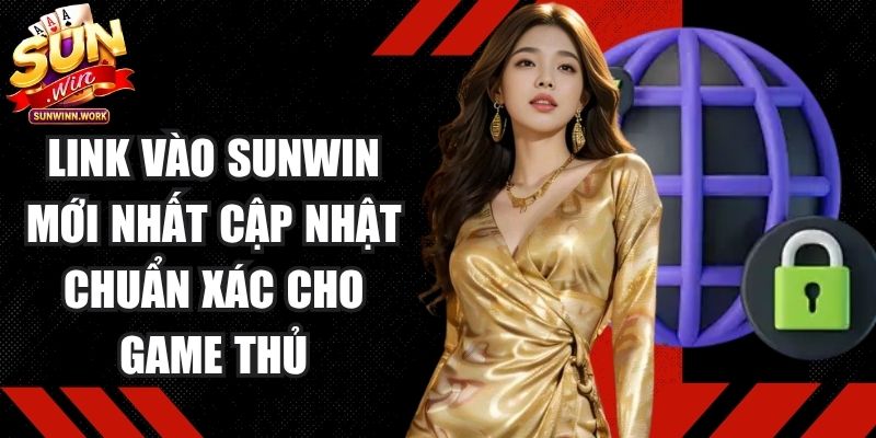 Link Vào Sunwin Mới Nhất