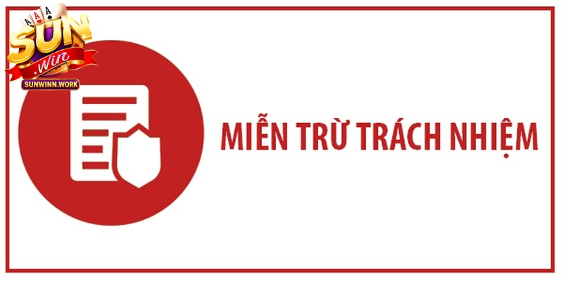 Danh sách các trường hợp thuộc phạm vi miễn trừ trách nhiệm tại Sunwin