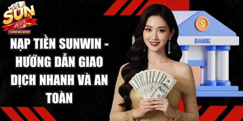 Nạp Tiền Sunwin