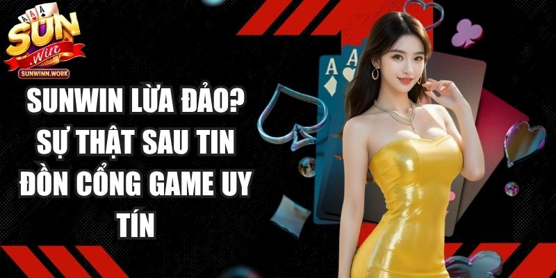 Sunwin Lừa Đảo